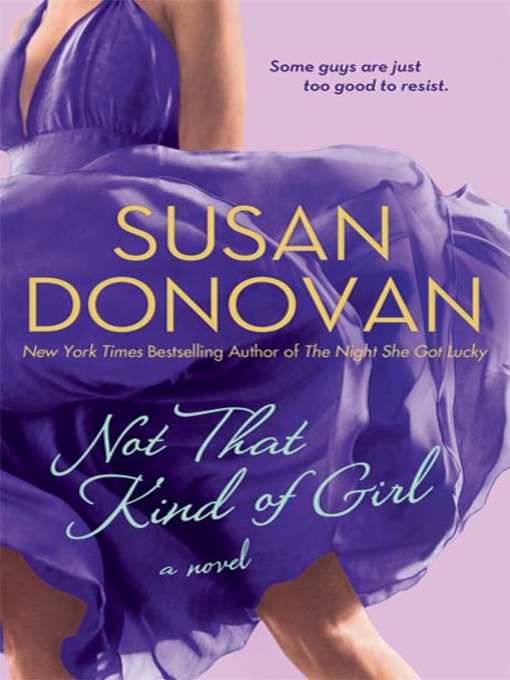 Title details for Not That Kind of Girl by Susan Donovan - Available